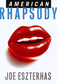 Title: American Rhapsody, Author: Joe Eszterhas