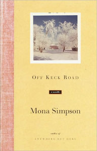 Title: Off Keck Road, Author: Mona Simpson