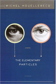 Title: Elementary Particles, Author: Michel Houellebecq