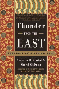 Title: Thunder from the East: Portrait of a Rising Asia, Author: Nicholas D. Kristof