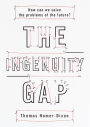 Ingenuity Gap: How Can We Solve the Problems of the Future?