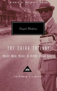 Title: Cairo Trilogy: Palace Walk, Palace of Desire, Sugar Street, Author: Naguib Mahfouz