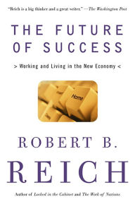 Title: The Future of Success, Author: Robert B. Reich