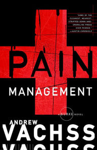 Title: Pain Management (Burke Series #13), Author: Andrew Vachss