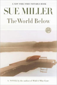 Title: World Below, Author: Sue Miller