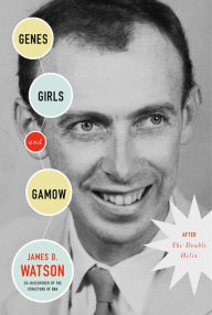 Title: Genes, Girls, and Gamow, Author: James D. Watson