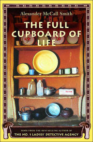 Title: The Full Cupboard of Life (No. 1 Ladies' Detective Agency Series #5), Author: Alexander McCall Smith