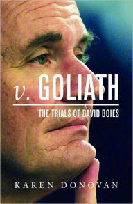 Title: v. Goliath: The Trials of David Boies, Author: Karen Donovan