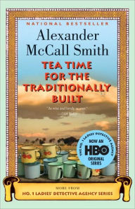 Title: Tea Time for the Traditionally Built (No. 1 Ladies' Detective Agency Series #10), Author: Alexander McCall Smith