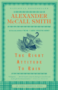 Title: The Right Attitude to Rain (Isabel Dalhousie Series #3), Author: Alexander McCall Smith