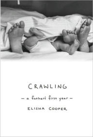 Title: Crawling: A Father's First Year, Author: Elisha Cooper