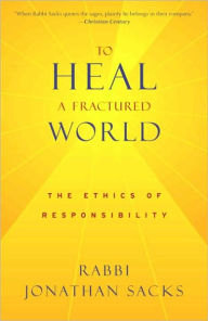 Title: To Heal a Fractured World: The Ethics of Responsibility, Author: Jonathan Sacks