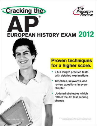 Cracking The Ap European History Exam 2012 Edition By