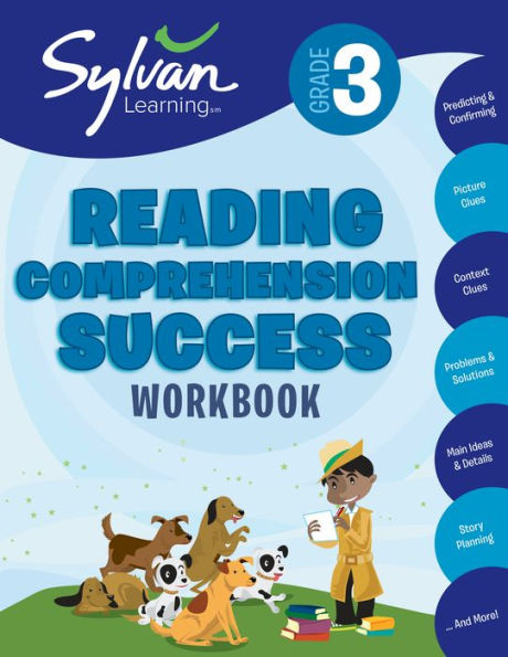 3rd Grade Reading Comprehension Success Workbook: Predicting and Confirming, Picture Clues, Context Clues, Problems and Solutions, Main Ideas and Details, Story Planning, and More