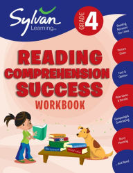 Title: 4th Grade Reading Comprehension Success Workbook: Reading Between the Lines, Picture Clues, Fact and Opinion, Main Ideas and Details, Comparing and Contrasting, Story Planning, and More, Author: Sylvan Learning
