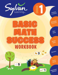 Title: First Grade Basic Math Success (Sylvan Workbooks), Author: Sylvan Learning