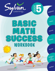 Title: Fifth Grade Basic Math Success (Sylvan Workbooks), Author: Sylvan Learning