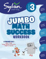 3rd Grade Jumbo Math Success Workbook: 3 Books in 1--Basic Math, Math Games and Puzzles, Math in Action; Activities, Exercises, and Tips to Help Catch Up, Keep Up, and Get Ahead
