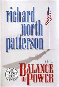 Title: Balance of Power (Kerry Kilcannon Series #3), Author: Richard North Patterson