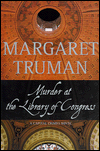 Title: Murder at the Library of Congress (Capital Crimes Series #16), Author: Margaret Truman