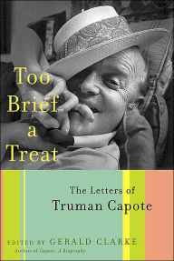 Too Brief a Treat: The Letters of Truman Capote
