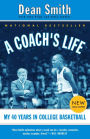 A Coach's Life: My Forty Years in College Basketball