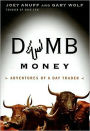 Dumb Money: Adventures of a Day Trader