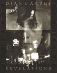 Title: Diane Arbus: Revelations, Author: Doon Arbus