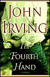 Title: The Fourth Hand, Author: John Irving