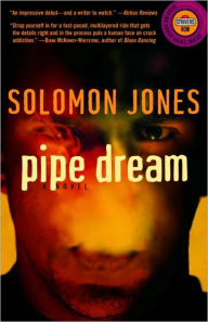 Title: Pipe Dream: A Novel, Author: Solomon Jones