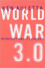 World War 3.0: Microsoft and Its Enemies