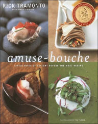 Title: Amuse-Bouche: Little Bites of Delight Before the Meal Begins, Author: Rick Tramonto