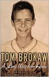 Title: A Long Way from Home: Growing Up in the American Heartland, Author: Tom Brokaw