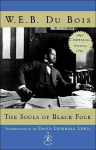 Title: The Souls of Black Folk: Centennial Edition, Author: W. E. B. Du Bois