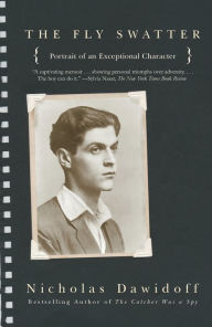 Title: The Fly Swatter: Portrait of an Exceptional Character--the Harvard Professor Who Knew the Most, Author: Nicholas Dawidoff