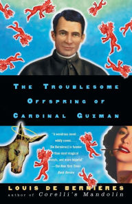 Title: The Troublesome Offspring of Cardinal Guzman, Author: Louis de Bernieres