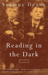 Title: Reading in the Dark: A Novel, Author: Seamus Deane