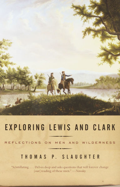 Exploring Lewis and Clark: Reflections on Men Wilderness