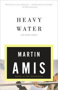 Title: Heavy Water: And Other Stories, Author: Martin Amis
