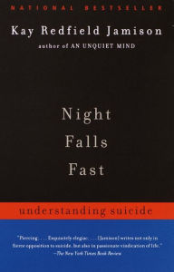 Title: Night Falls Fast: Understanding Suicide, Author: Kay Redfield Jamison