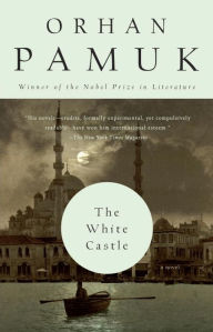 Title: The White Castle: A Novel, Author: Orhan Pamuk