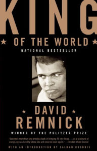 Alternative view 1 of King of the World: Muhammad Ali and the Rise of an American Hero