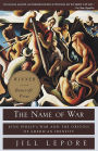 The Name of War: King Philip's War and the Origins of American Identity