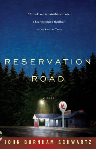 Title: Reservation Road, Author: John Burnham Schwartz