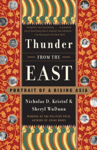 Title: Thunder from the East: Portrait of a Rising Asia, Author: Nicholas D. Kristof