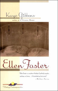 Title: Ellen Foster, Author: Kaye Gibbons