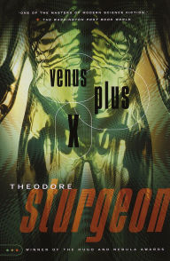 Title: Venus Plus X, Author: Theodore Sturgeon