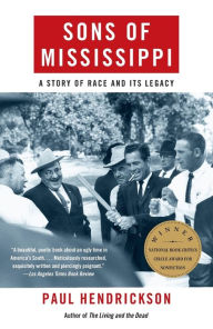 Title: Sons of Mississippi: A Story of Race and Its Legacy, Author: Paul Hendrickson
