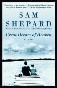 Title: Great Dream of Heaven, Author: Sam Shepard