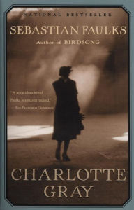 Title: Charlotte Gray, Author: Sebastian Faulks